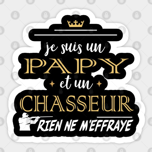 Humour Papy Chasse humoristique Papi Chasseur Tee Drôle Sticker by NaniMc